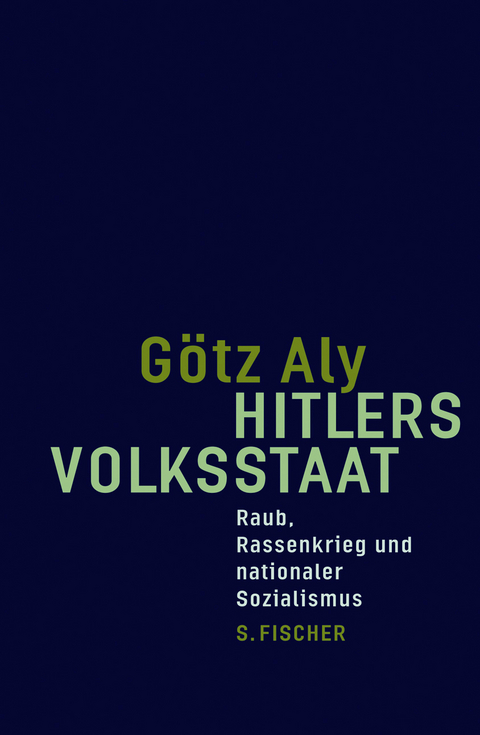 Hitlers Volksstaat - Götz Aly