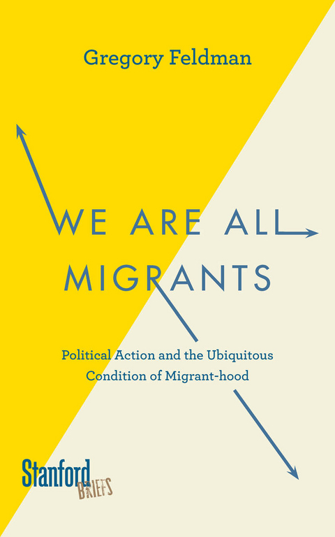 We Are All Migrants -  Gregory Feldman