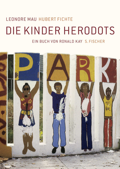 Die Kinder Herodots - Leonore Mau, Hubert Fichte