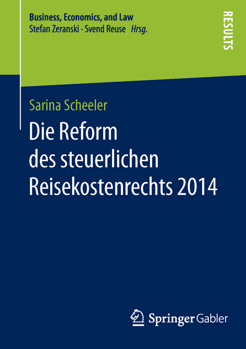 Die Reform des steuerlichen Reisekostenrechts 2014 - Sarina Scheeler