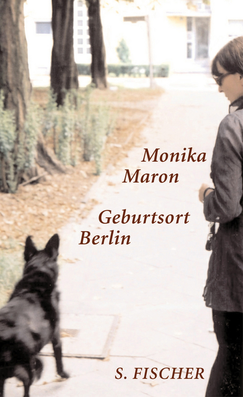 Geburtsort Berlin - Monika Maron