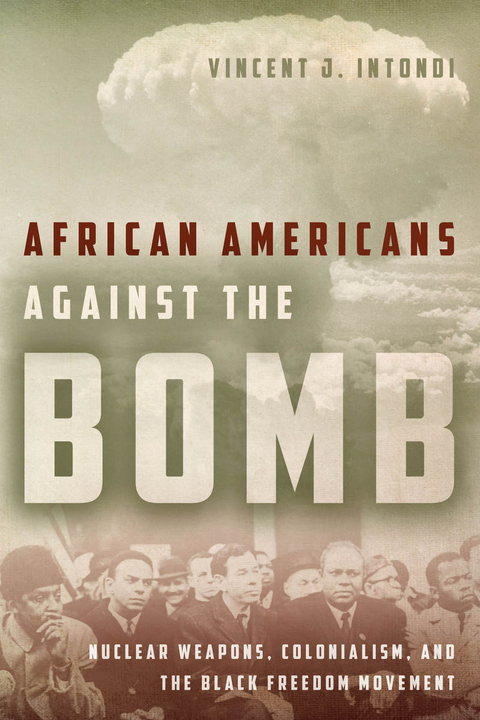 African Americans Against the Bomb -  Vincent J. Intondi