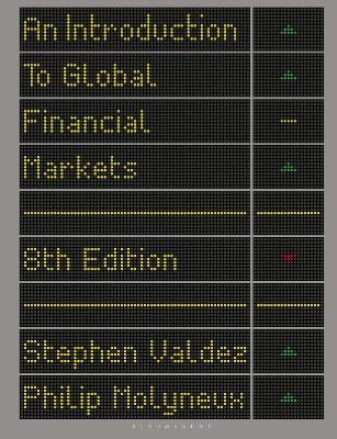 An Introduction to Global Financial Markets - Stephen Valdez, Philip Molyneux