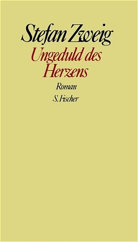 Stefan Zweig. Gesammelte Werke in Einzelbänden / Ungeduld des Herzens - Stefan Zweig