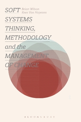 Soft Systems Thinking, Methodology and the Management of Change - Brian Wilson, Kees van Haperen