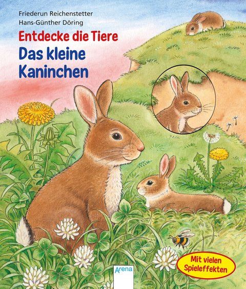 Entdecke die Tiere. Das kleine Kaninchen - Friederun Reichenstetter