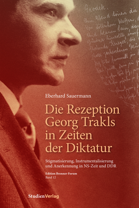 Die Rezeption Georg Trakls in Zeiten der Diktatur - Eberhard Sauermann