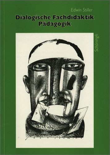 Dialogische Fachdidaktik Pädagogik. Neue didaktische und methodische Impulse für den Pädagogikunterricht / Dialogische Fachdidaktik Pädagogik