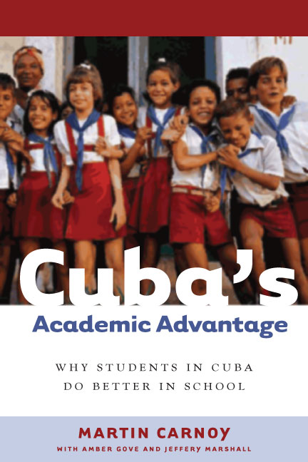 Cuba's Academic Advantage -  Martin CARNOY