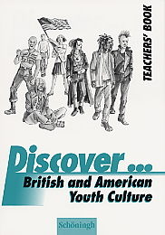 Discover...Topics for Advanced Learners / British and American Youth Culture - Hannspeter Bauer, Gudrun Vesper