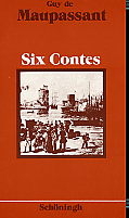 Six Contes - Guy de Maupassant