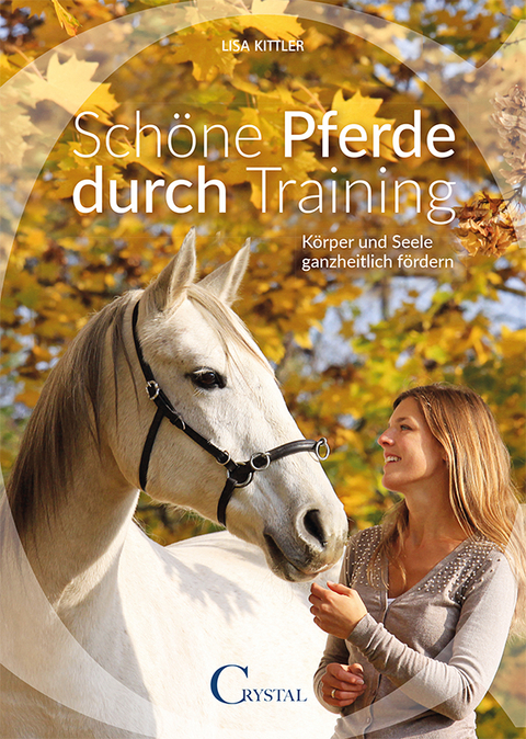 Schöne Pferde durch Training - Lisa Kittler