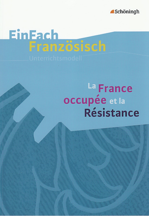 EinFach Französisch Unterrichtsmodelle - Helga Bories-Sawala, Rolf Sawala, Catherine Szczesny