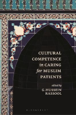 Cultural Competence in Caring for Muslim Patients - G.Hussein Rassool