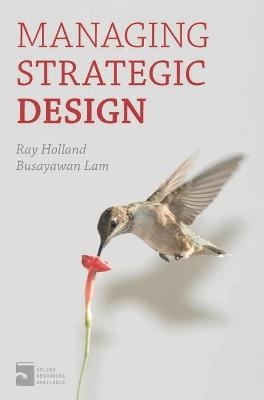 Managing Strategic Design - Ray Holland, Busayawan Lam