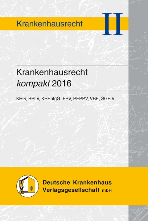 Krankenhausrecht kompakt 2016