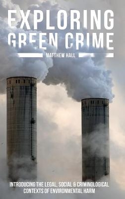 Exploring Green Crime - Matthew Hall