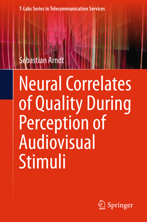 Neural Correlates of Quality During Perception of Audiovisual Stimuli - Sebastian Arndt