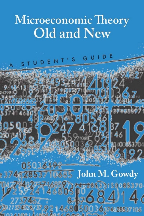 Microeconomic Theory Old and New -  John M. Gowdy