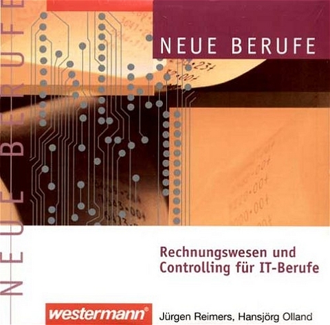 Rechnungswesen und Controlling für IT-Berufe, 1 CD-ROM - Jürgen Reimers, Hansjörg Olland