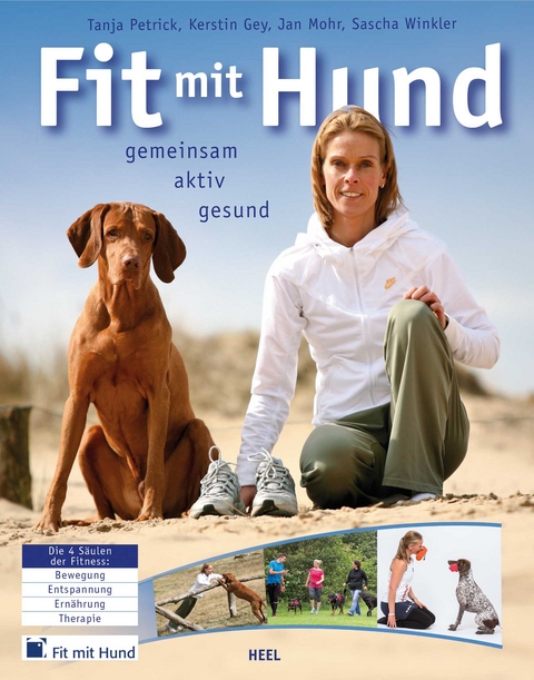 Fit mit Hund® - Tanja Petrick, Kerstin Gey, Jan Mohr, Sascha Winkler