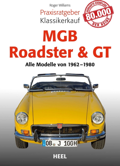 Praxisratgeber Klassikerkauf MGB Roadster & GT - Roger Williams