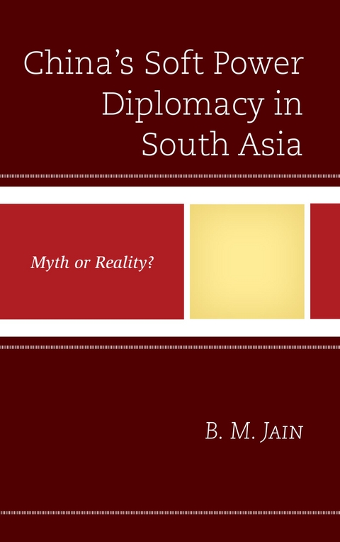 China's Soft Power Diplomacy in South Asia -  B. M. Jain