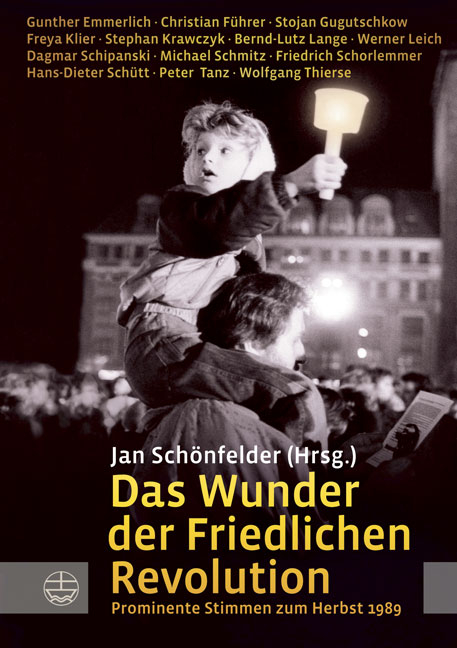 Das Wunder der Friedlichen Revolution - 