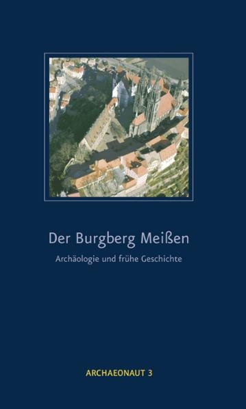 Der Burgberg Meissen - Arne Schmid-Hecklau, Michael Strobel, Thomas Westphalen