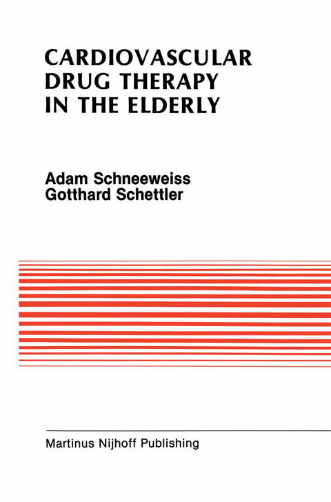 Cardiovascular Drug Therapy in the Elderly - Adam Schneeweiss, Gotthard Schettler