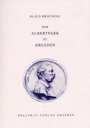 Der Albertpark zu Dresden - Klaus Bräuning