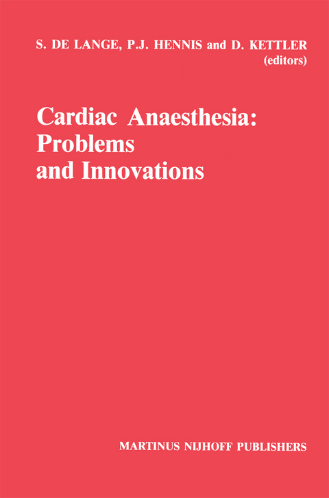 Cardiac Anaesthesia: Problems and Innovations - 