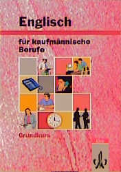 Englisch für kaufmännische Berufe / Grundkurs / Schülerbuch - Petra Lembke-Fuchs, Diane Redshaw, Barbara Ware-Thürwächter