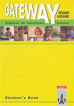 Gateway. Englisch für berufliche Schulen / Gesamtausgabe - Hellmut Imsel, Rose King, David Phillips, Wolfgang Rosenkranz, Graham Tucker, Terence Wynne