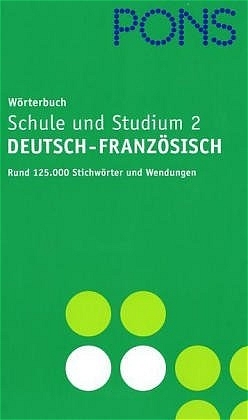 PONS Wörterbuch für Schule und Studium / Französisch. Neubearbeitung