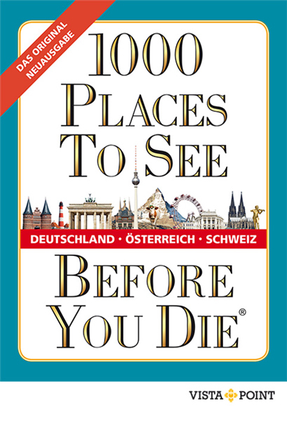 1000 Places To See Before You Die - Deutschland, Österreich, Schweiz