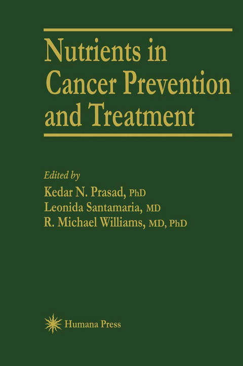 Nutrients in Cancer Prevention and Treatment - Kedar N. Prasad, Leonida Santamaria, R. Michael Williams