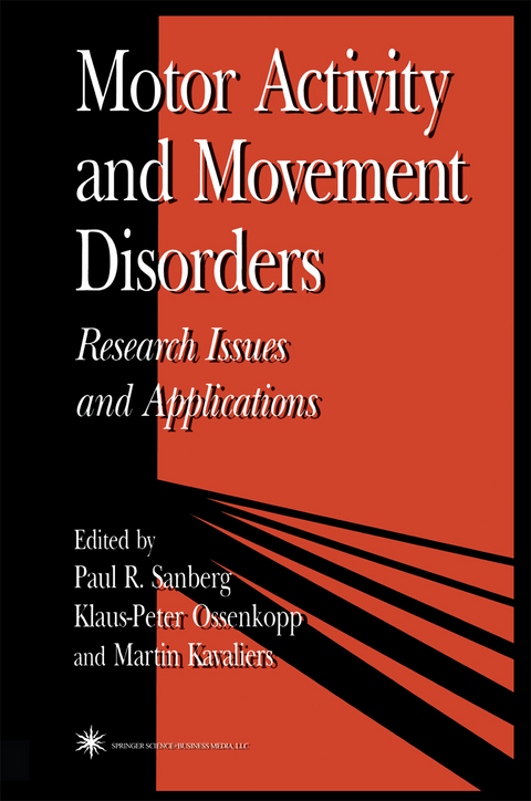 Motor Activity and Movement Disorders - Paul Sanberg, Klaus-Peter Ossenkopp, Martin Kavaliers