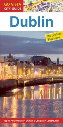 GO VISTA: Reiseführer Dublin - Christian Nowak, Rasso Knoller