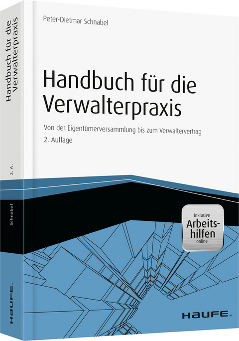 Handbuch für die Verwalterpraxis - inkl.Arbeitshilfen online - - Peter-Dietmar Schnabel