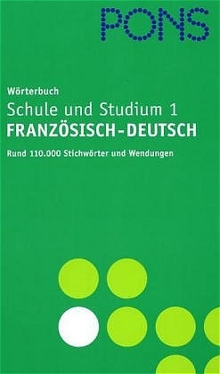 PONS Wörterbuch für Schule und Studium / Französisch. Neubearbeitung