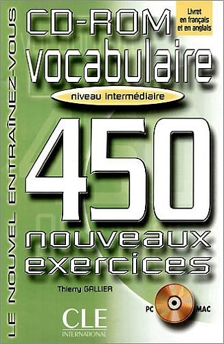 Vocabulaire - 450 nouveaux exercices. Niveau intermédiaire / CD-ROM - Thierry Gallier