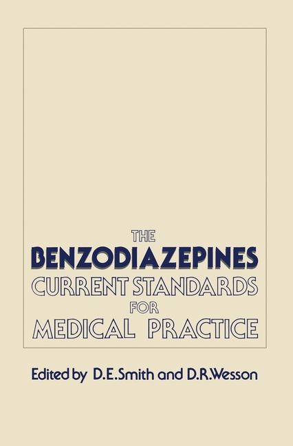 The Benzodiazepines: Current Standards for Medical Practice - 