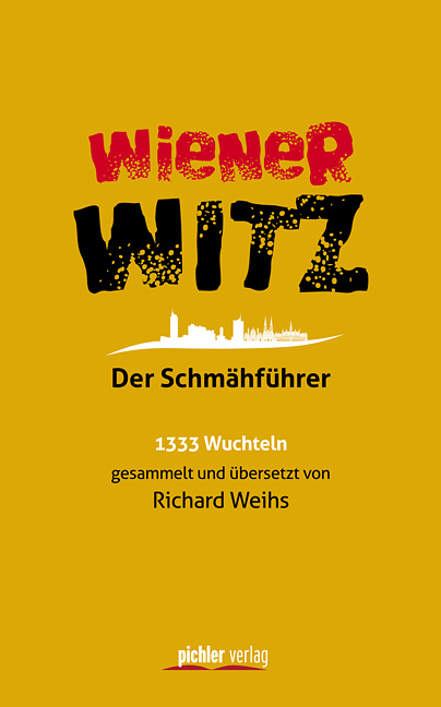 Wiener Witz - Richard Weihs