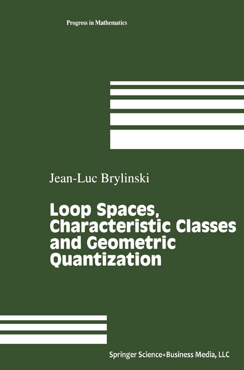 Loop Spaces, Characteristic Classes and Geometric Quantization - Jean-Luc Brylinski