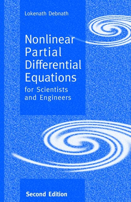 Nonlinear Partial Differential Equations for Scientists and Engineers - Lokenath Debnath