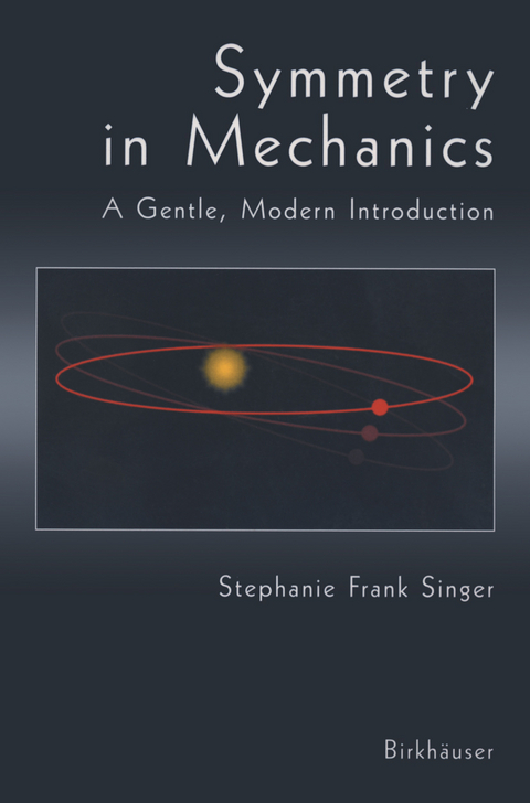 Symmetry in Mechanics - Stephanie Frank Singer