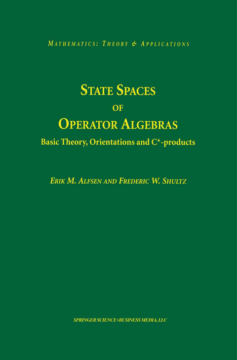 State Spaces of Operator Algebras - Erik M. Alfsen, Frederik W. Shultz