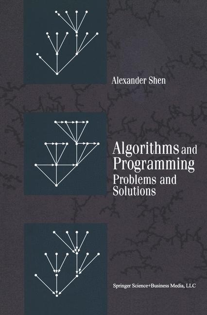 Algorithms and Programming: Problems and Solutions - Alexander Shen