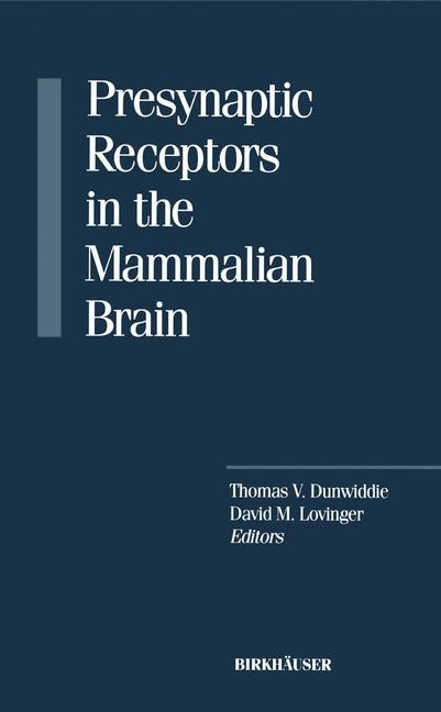 Presynaptic Receptors in the Mammalian Brain -  Lovinger,  Dunwiddie